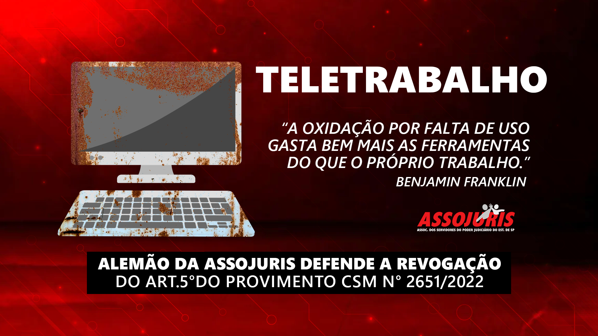 ASSOJURIS PLEITEIA AO PRESIDENTE DO TJ/SP QUE REVOGUE A ORDEM DE DEVOLUÇÃO DOS COMPUTADORES PELOS SERVIDORES QUE PERMANECERÃO EM TELETRABALHO