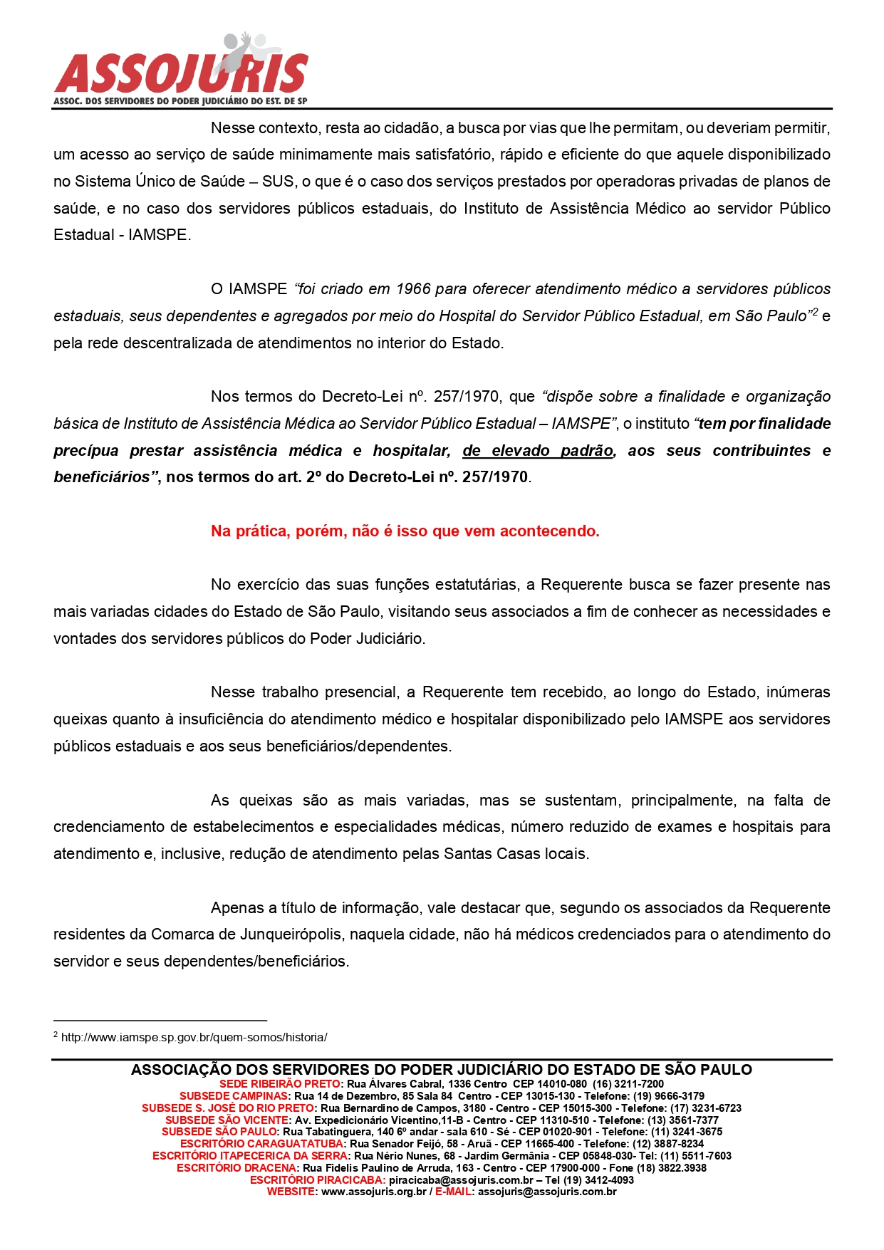 ASSOJURIS LEVA AO MINISTÉRIO PÚBLICO ESTADUAL AS RECLAMAÇÕES DOS ASSOCIADOS SOBRE O DÉFICIT DE ATENDIMENTO DO IAMSPE