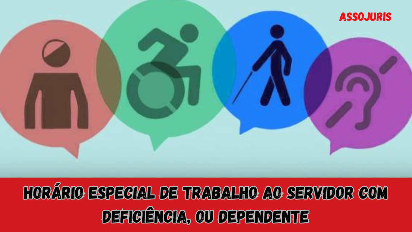 HORÁRIO ESPECIAL DE TRABALHO AO SERVIDOR COM DEFICIÊNCIA, OU DEPENDENTE (1)