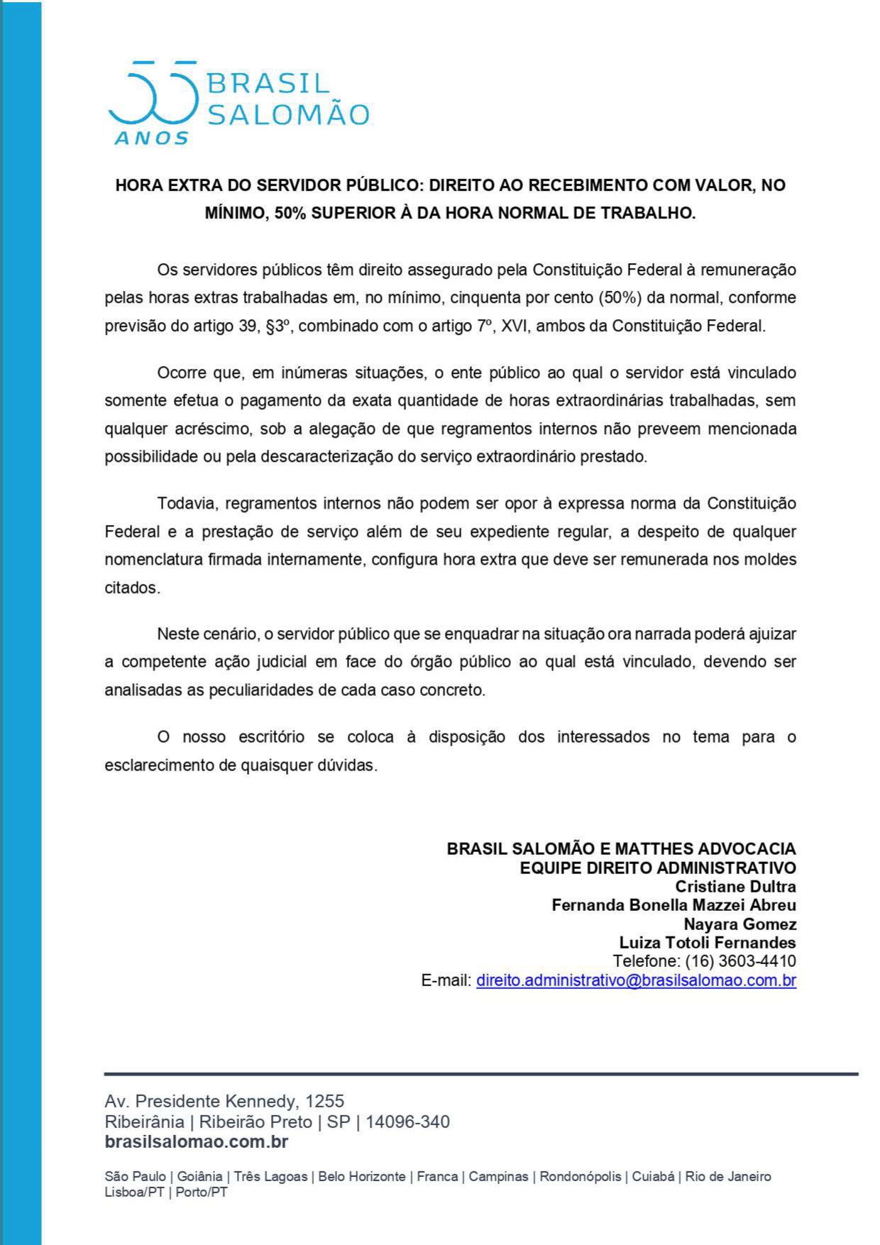 HORA EXTRA DO SERVIDOR PÚBLICO: DIREITO AO RECEBIMENTO COM VALOR, NOMÍNIMO, 50% SUPERIOR À DA HORA NORMAL DE TRABALHO